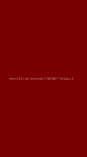 Tampilan Antarmuka Aplikasi Inter333 Link Alternatif Sbobet Terbaru - 3