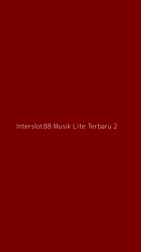 Tampilan Antarmuka Aplikasi Interslot88 Musik Lite Terbaru - 2