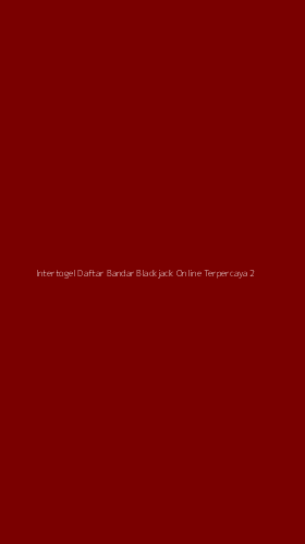 Tampilan Antarmuka Aplikasi Intertogel Daftar Bandar Blackjack Online Terpercaya - 2