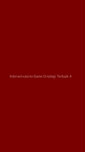 Tampilan Antarmuka Aplikasi Interwincasino Game Strategi Terbaik - 4