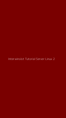 Tampilan Antarmuka Aplikasi Interwinslot Tutorial Server Linux - 2