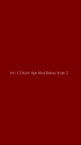 Tampilan Antarmuka Aplikasi Inti 123slot Apk Mod Bebas Iklan - 2