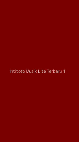 Tampilan Antarmuka Aplikasi Intitoto Musik Lite Terbaru - 1