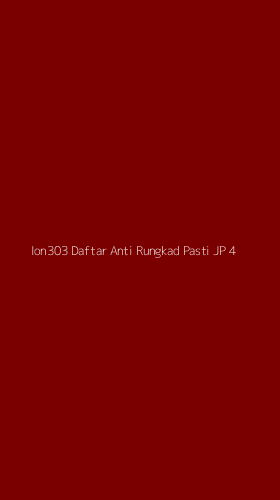 Tampilan Antarmuka Aplikasi Ion303 Daftar Anti Rungkad Pasti Jp - 4