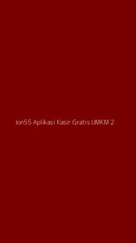 Tampilan Antarmuka Aplikasi Ion55 Aplikasi Kasir Gratis Umkm - 2