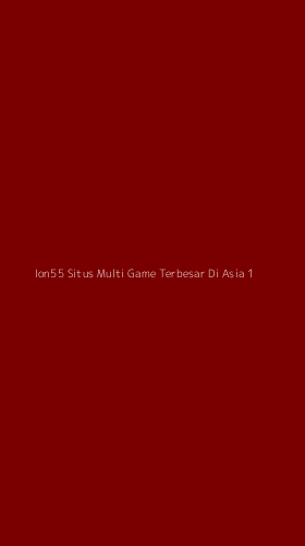 Tampilan Antarmuka Aplikasi Ion55 Situs Multi Game Terbesar Di Asia - 1