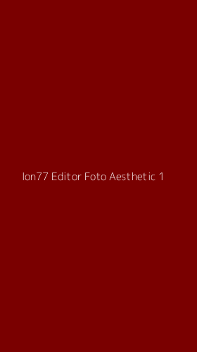 Tampilan Antarmuka Aplikasi Ion77 Editor Foto Aesthetic - 1