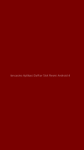 Tampilan Antarmuka Aplikasi Ioncasino Aplikasi Daftar Slot Resmi Android - 4
