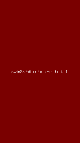Tampilan Antarmuka Aplikasi Ionwin88 Editor Foto Aesthetic - 1