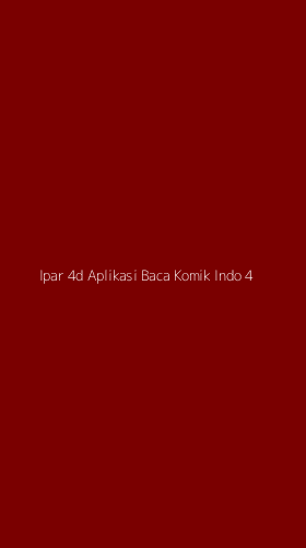 Tampilan Antarmuka Aplikasi Ipar 4d Aplikasi Baca Komik Indo - 4