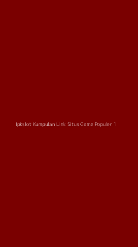 Tampilan Antarmuka Aplikasi Ipkslot Kumpulan Link Situs Game Populer - 1