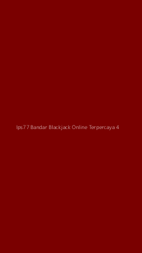 Tampilan Antarmuka Aplikasi Ips77 Bandar Blackjack Online Terpercaya - 4