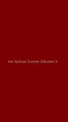 Tampilan Antarmuka Aplikasi Iran Aplikasi Scanner Dokumen - 3