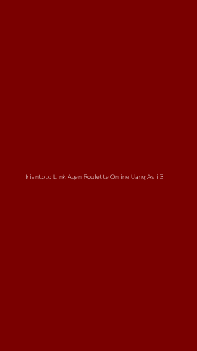 Tampilan Antarmuka Aplikasi Iriantoto Link Agen Roulette Online Uang Asli - 3