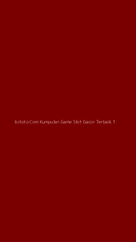 Tampilan Antarmuka Aplikasi Isitoto Com Kumpulan Game Slot Gacor Terbaik - 1
