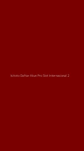 Tampilan Antarmuka Aplikasi Isitoto Daftar Akun Pro Slot Internasional - 2