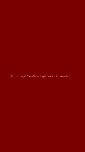 Tampilan Antarmuka Aplikasi Isitoto Login Cara Main Togel Colok Jitu Pemula - 4