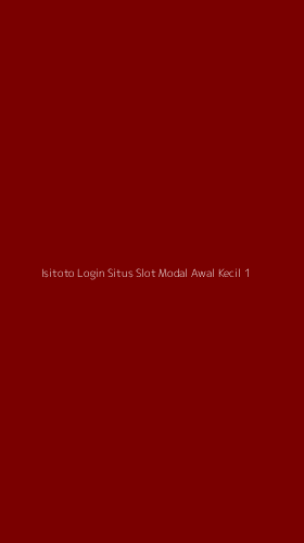 Tampilan Antarmuka Aplikasi Isitoto Login Situs Slot Modal Awal Kecil - 1