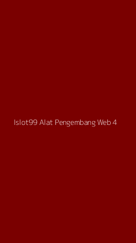 Tampilan Antarmuka Aplikasi Islot99 Alat Pengembang Web - 4