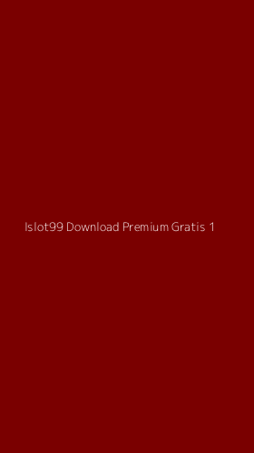 Tampilan Antarmuka Aplikasi Islot99 Download Premium Gratis - 1