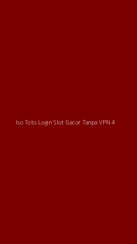 Tampilan Antarmuka Aplikasi Iso Toto Login Slot Gacor Tanpa Vpn - 4