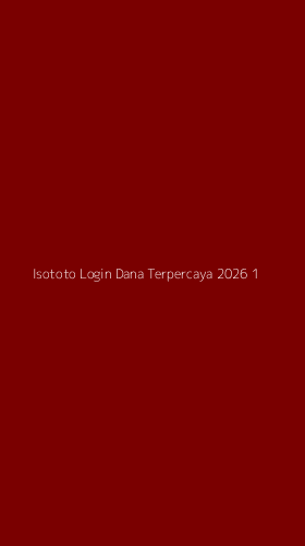 Tampilan Antarmuka Aplikasi Isototo Login Dana Terpercaya 2026 - 1