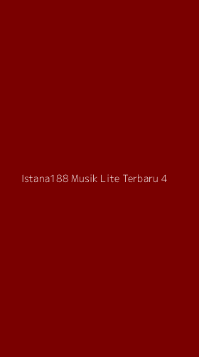 Tampilan Antarmuka Aplikasi Istana188 Musik Lite Terbaru - 4
