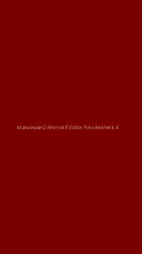 Tampilan Antarmuka Aplikasi Istanaimpian2 Alternatif Editor Foto Aesthetic - 4
