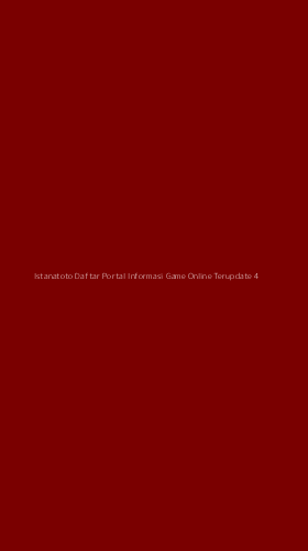 Tampilan Antarmuka Aplikasi Istanatoto Daftar Portal Informasi Game Online Terupdate - 4