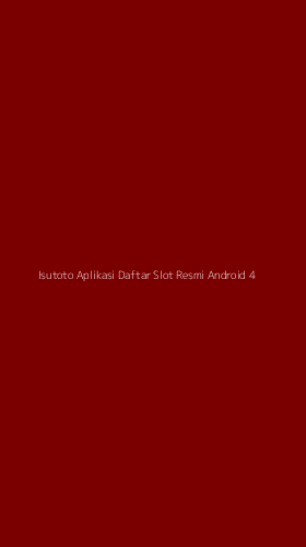 Tampilan Antarmuka Aplikasi Isutoto Aplikasi Daftar Slot Resmi Android - 4