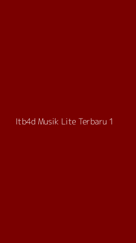Tampilan Antarmuka Aplikasi Itb4d Musik Lite Terbaru - 1