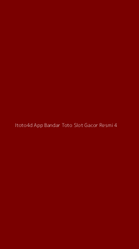 Tampilan Antarmuka Aplikasi Itoto4d App Bandar Toto Slot Gacor Resmi - 4