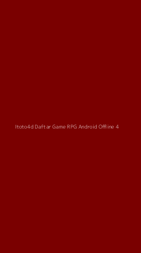 Tampilan Antarmuka Aplikasi Itoto4d Daftar Game Rpg Android Offline - 4