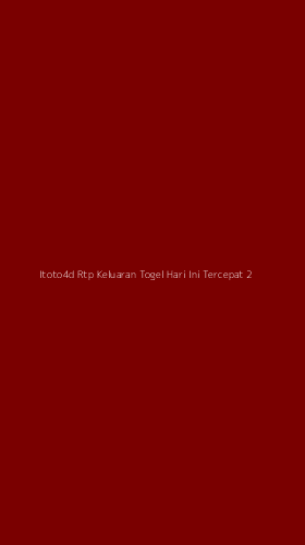 Tampilan Antarmuka Aplikasi Itoto4d Rtp Keluaran Togel Hari Ini Tercepat - 2