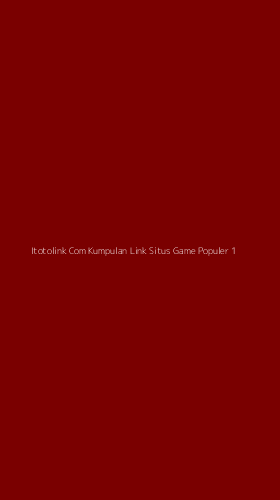 Tampilan Antarmuka Aplikasi Itotolink Com Kumpulan Link Situs Game Populer - 1