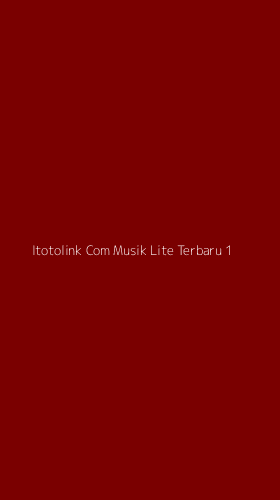Tampilan Antarmuka Aplikasi Itotolink Com Musik Lite Terbaru - 1