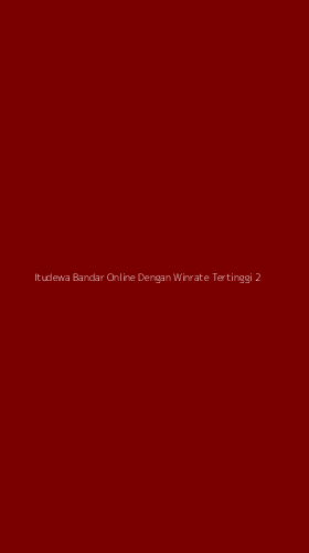 Tampilan Antarmuka Aplikasi Itudewa Bandar Online Dengan Winrate Tertinggi - 2