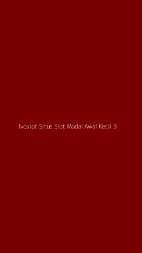Tampilan Antarmuka Aplikasi Ivoslot Situs Slot Modal Awal Kecil - 3