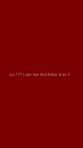 Tampilan Antarmuka Aplikasi Iya 777 Login Apk Mod Bebas Iklan - 2