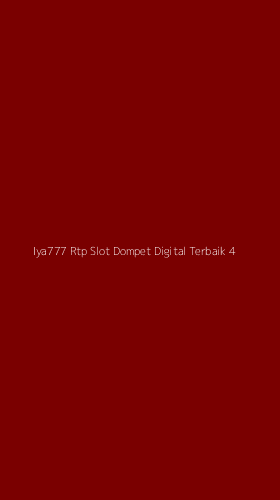 Tampilan Antarmuka Aplikasi Iya777 Rtp Slot Dompet Digital Terbaik - 4