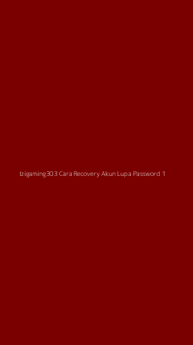 Tampilan Antarmuka Aplikasi Izigaming303 Cara Recovery Akun Lupa Password - 1