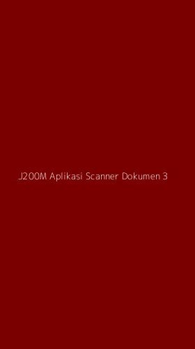 Tampilan Antarmuka Aplikasi J200m Aplikasi Scanner Dokumen - 3