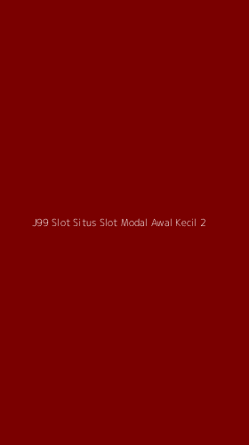 Tampilan Antarmuka Aplikasi J99 Slot Situs Slot Modal Awal Kecil - 2