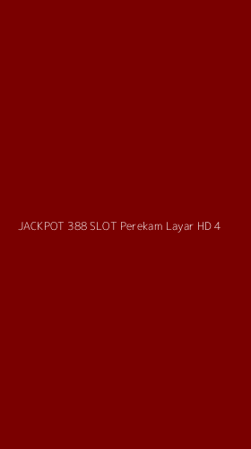 Tampilan Antarmuka Aplikasi Jackpot 388 Slot Perekam Layar Hd - 4