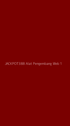 Tampilan Antarmuka Aplikasi Jackpot388 Alat Pengembang Web - 1