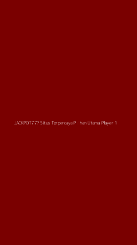 Tampilan Antarmuka Aplikasi Jackpot777 Situs Terpercaya Pilihan Utama Player - 1