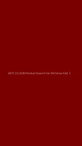 Tampilan Antarmuka Aplikasi Jadi123 Login Panduan Deposit Dan Withdraw Kilat - 3