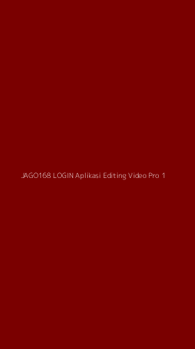 Tampilan Antarmuka Aplikasi Jago168 Login Aplikasi Editing Video Pro - 1