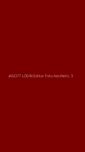 Tampilan Antarmuka Aplikasi Jago77 Login Editor Foto Aesthetic - 3
