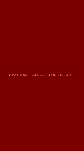 Tampilan Antarmuka Aplikasi Jago77 Login Situs Rekomendasi Pilihan Terbaik - 2